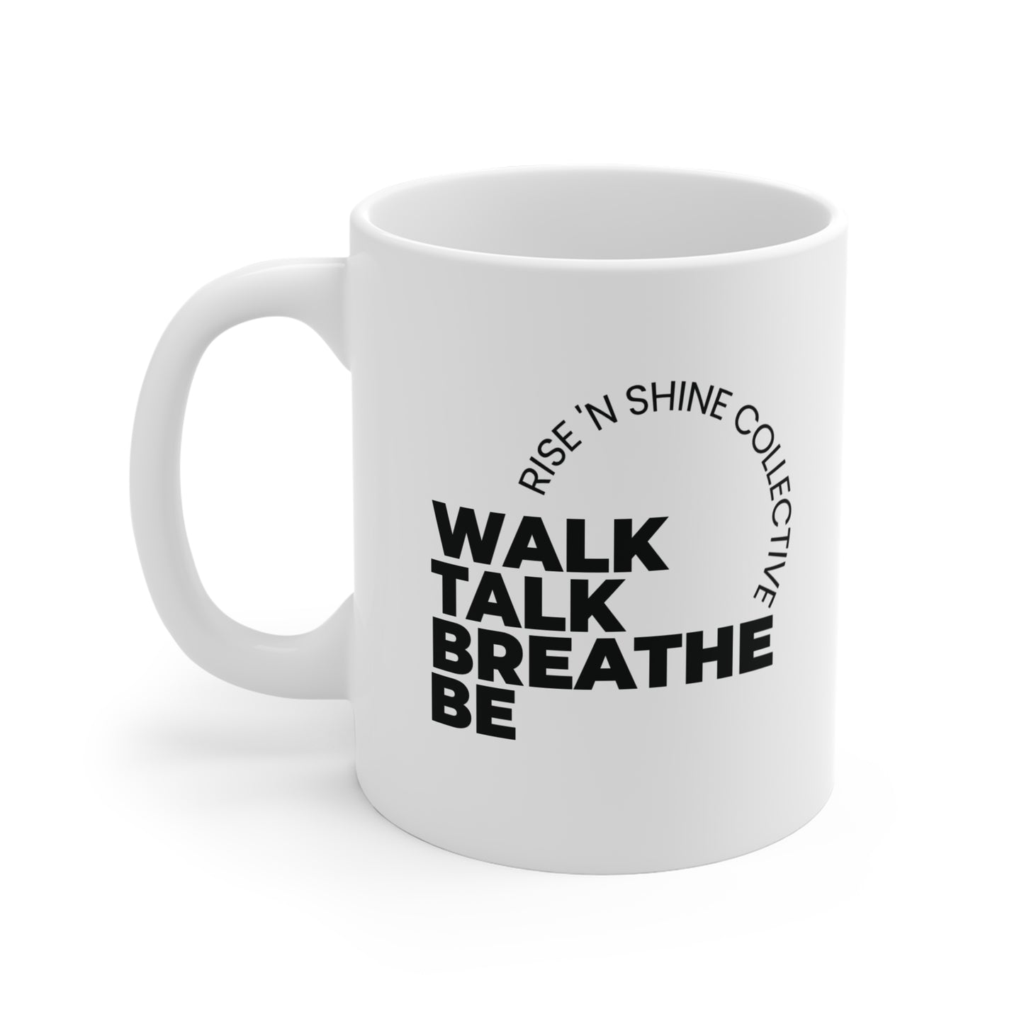 WALK TALK BREATH BE Ceramic Mug