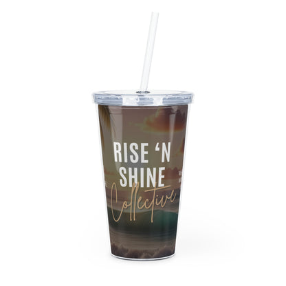 "Rise, Shine, Refill" -  Plastic Tumbler with Straw - Rise 'N Shine Collection