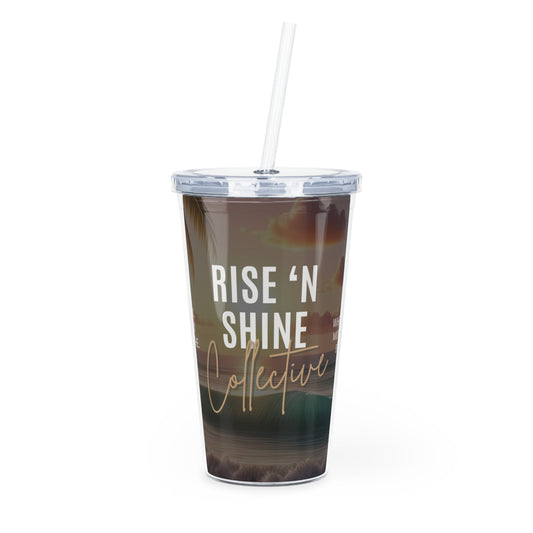 "Rise, Shine, Refill" -  Plastic Tumbler with Straw - Rise 'N Shine Collection